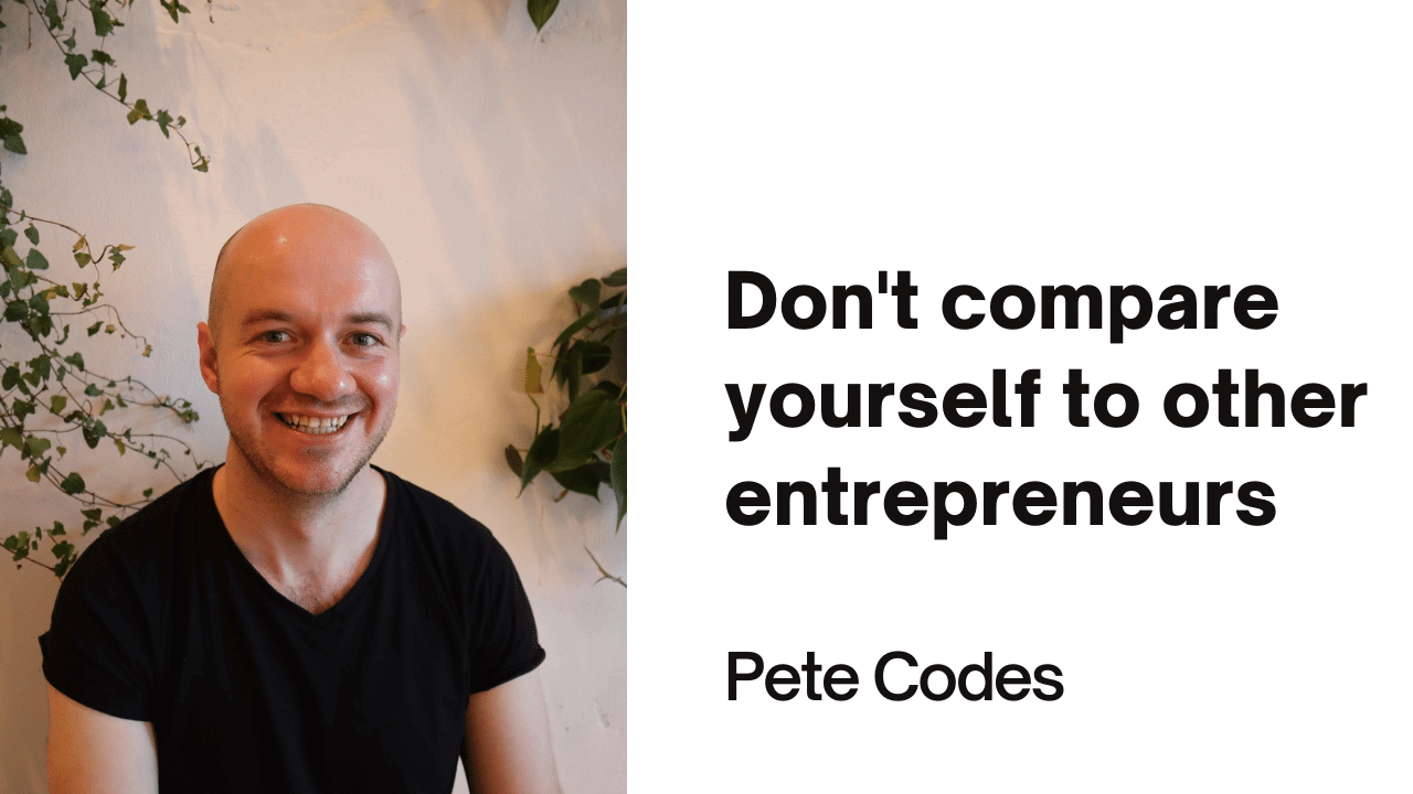 Don't compare yourself to other entrepreneurs